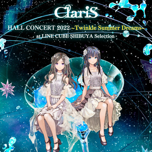 ClariS 2nd HALL CONCERT in パシフィコ横浜 ～さよならの先へ