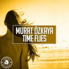 Murat Özkaya - Time Flies (Original Mix)