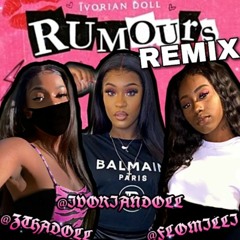Rumours REMIX - IvorianDoll x FloMilli x ZThaDoll(lyrics)