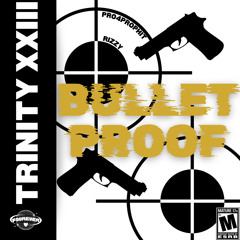 Bulletproof (Rizzy x Pro4Prophit) [prod. swaywassup]