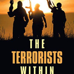 [Read] PDF 🎯 The Terrorists Within: South Sudan’s Tribal Ascendancy by  Jada Pasqual