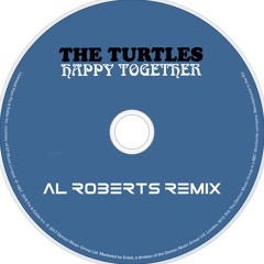 Happy Together (Al Roberts Remix) FREE DOWNLOAD