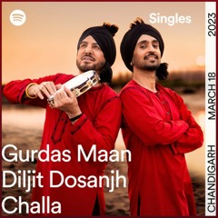 Challa Gurdas Maan X Diljit Dosanjh