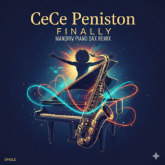 CeCe Peniston - Finally (Mandriv Piano Sax Remix)