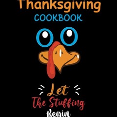 (❤PDF❤) (⚡READ⚡) Thanksgiving Cookbook-Let The Stuffing Begin: Organize Your Tra