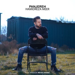 Hamidreza Meer - Panjereh
