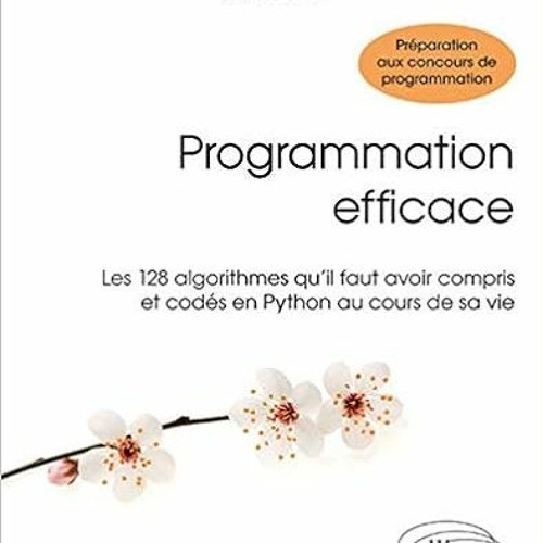 Stream??DOWNLOAD?? Programmation efficace - 128 algorithmes qu�il faut avoir compris et cod�s en Pyt