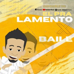 LAMENTO X BAILE - EL PRA (Prod By ElOrario)