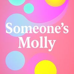 Someone’s Molly
