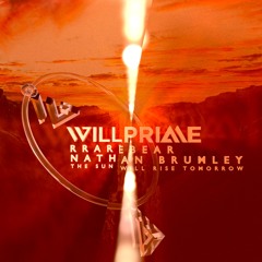 Will Prime, RRAREBEAR & Nathan Brumley - The Sun Will Rise Tomorrow