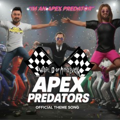 APEX PREDATORS THEME SONG: "I am an Apex Predator"