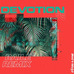 Devotion (D-Tale & Dyne Remix)
