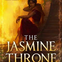 The Jasmine Throne (The Burning Kingdoms #1) - Tasha Suri