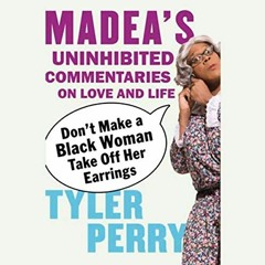 [READ] KINDLE 📨 Don't Make a Black Woman Take Off Her Earrings by  Tyler Perry,Tyler