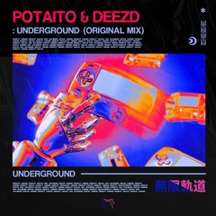 POTAITO & DEEZD - Underground (Original Mix)