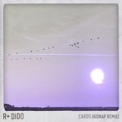 Cards ((Kidnap Remix) [Edit])