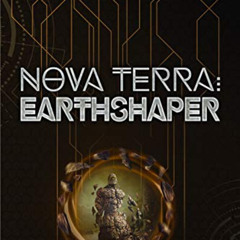 [View] EPUB ✅ Nova Terra: Earthshaper: A LitRPG/GameLit Adventure (The Titan Series B