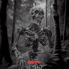 Seyho - Broken Bones (MAVSS Remix)
