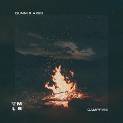 Gunni & Axiis - Campfire