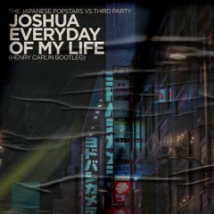 The Japanese Popstars vs Third Party - Joshua (Everyday of my Life) (Henry Carlin Bootleg)