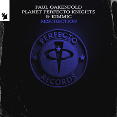 Paul Oakenfold, PPK, KIMMIC - ResuRection [OUT NOW]