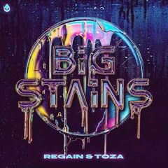 Regain & TOZA - BIG STAINS (Acid Reign)