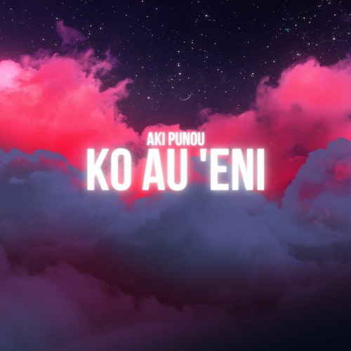 Ko Au Eni - Aki Punou (Prod. By drumdummie)