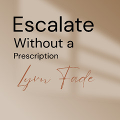 Escalate Without a Prescription [Melodic Techno / Progressive House]
