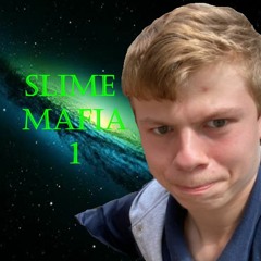 Slime Mafia 1