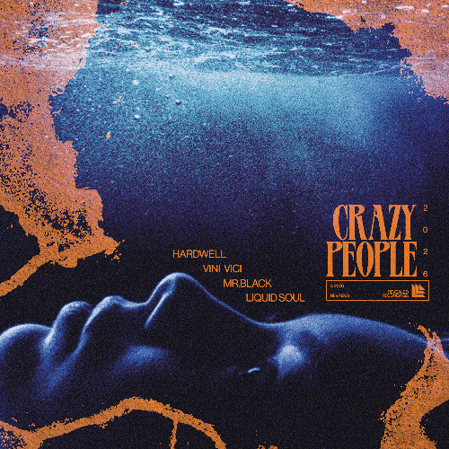 Hardwell, Vini Vici, MR Black & Liquid Soul  - Crazy People 2026 >>>OUT NOW<<<