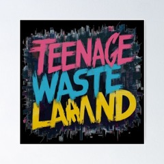 Teenage wasteland freestyle