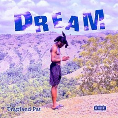 Trapland Pat - Dream (Slowed)