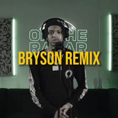 BRYSON REMIX (ONTHERADAR) - NEMZZZ (PRODBY2CEE)