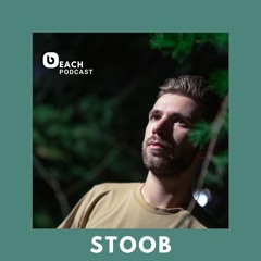 Beach Podcast™  Guest Mix by Stoob (dj)