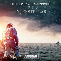 Eric Prydz Vs. Hans Zimmer - Opus Interstellar (ANGEMI Remix)