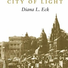 ACCESS EBOOK 📕 Banaras by  Diana Eck [EBOOK EPUB KINDLE PDF]
