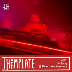 Thêmplate #011: K-Sang @ Peach Anniversary