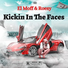 Kickin In The Faces 2024 -El Moff & Rosey - (Sample)