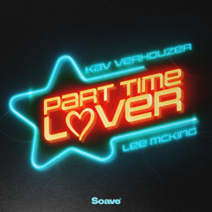 Kav Verhouzer - Part Time Lover (feat. Lee McKing)