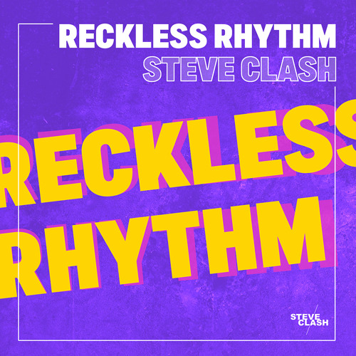 Steve Clash - Reckless Rhythm