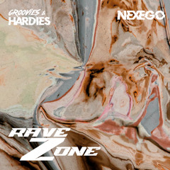 RaveZone Sessions - Groovies and Hardies Special IV: Nexego