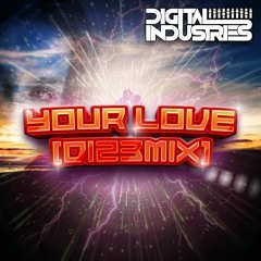 Digital Industries - Your Love (DI23MIX)