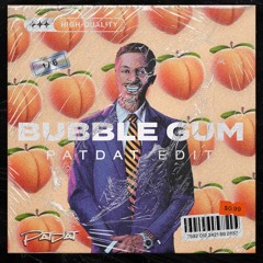 BUBBLE GUM x FOREST (PATDAT EDIT)