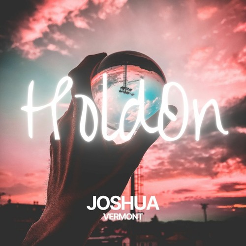 Joshua Jaison - HoldOn (ft.Vermont Vocals)