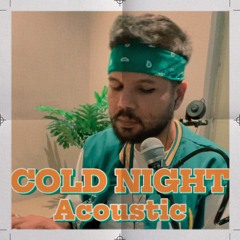 Cold Night (Live from My Studio)