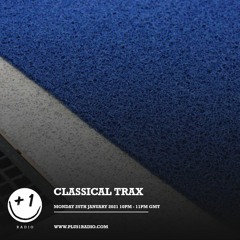 Classical Trax For +1 Radio (January 25, 2021)