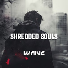 Shredded Souls