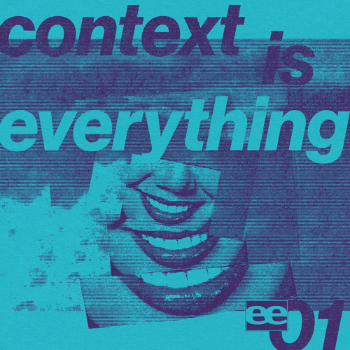 Context Is Everything