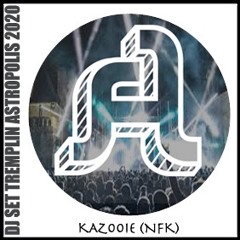 DJ KAZOOIE - DJ SET - TREMPLIN ASTROPOLIS - 2020