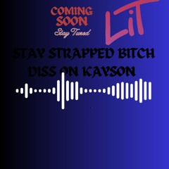 Stay strapped bitch,(diss on kayson) By LIl icey (Official Audio)